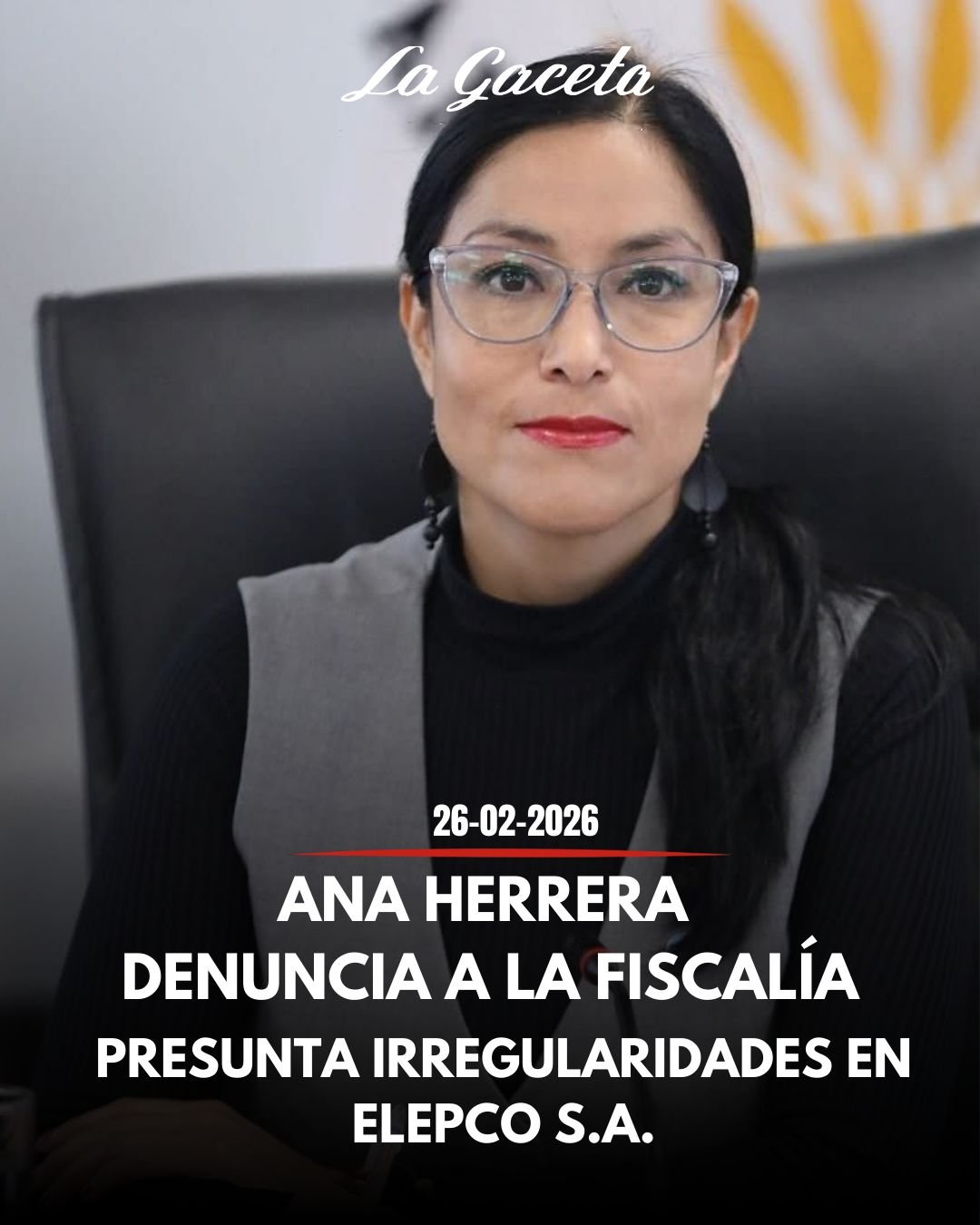 Ana Herrera denuncia ante Fiscalía presuntas irregularidades en ELEPCO S.A.