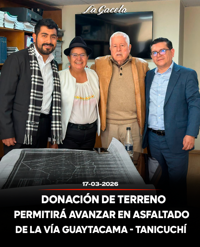 Donación de terreno permitirá avanzar en asfaltado de la vía Guaytacama – Tanicuchí