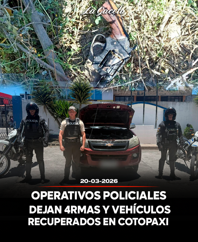 Operativos policiales dejan armas y vehículos recuperados en Cotopaxi