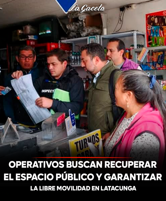 Operativos buscan recuperar el espacio público y garantizar la libre movilidad en Latacunga