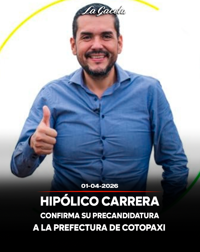 Hipólito Carrera confirma su precandidatura a la Prefectura de Cotopaxi