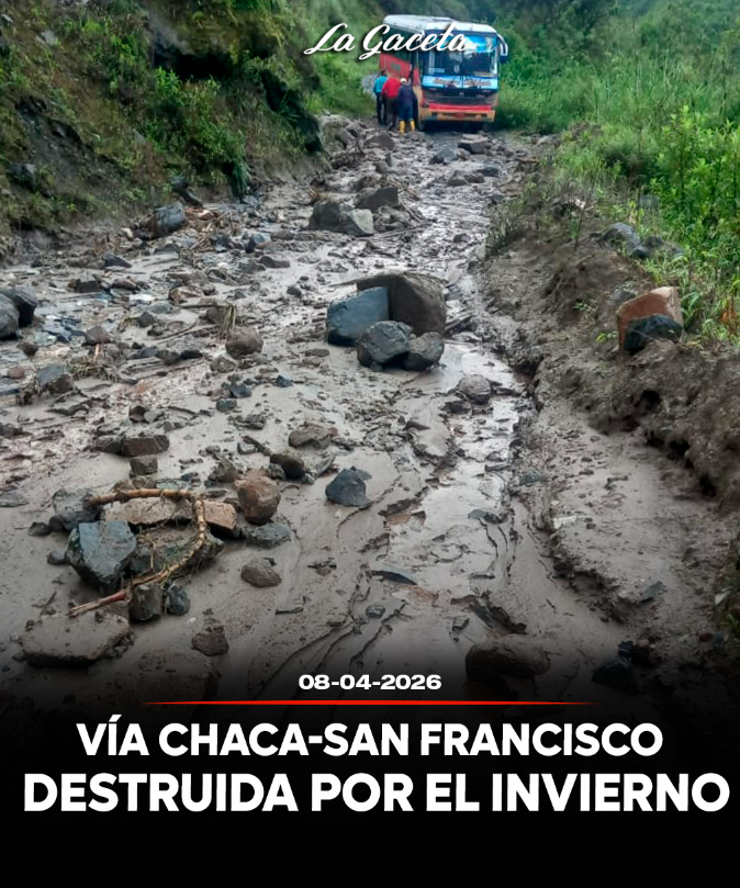 Vía Chaca-San Francisco destruida por el invierno