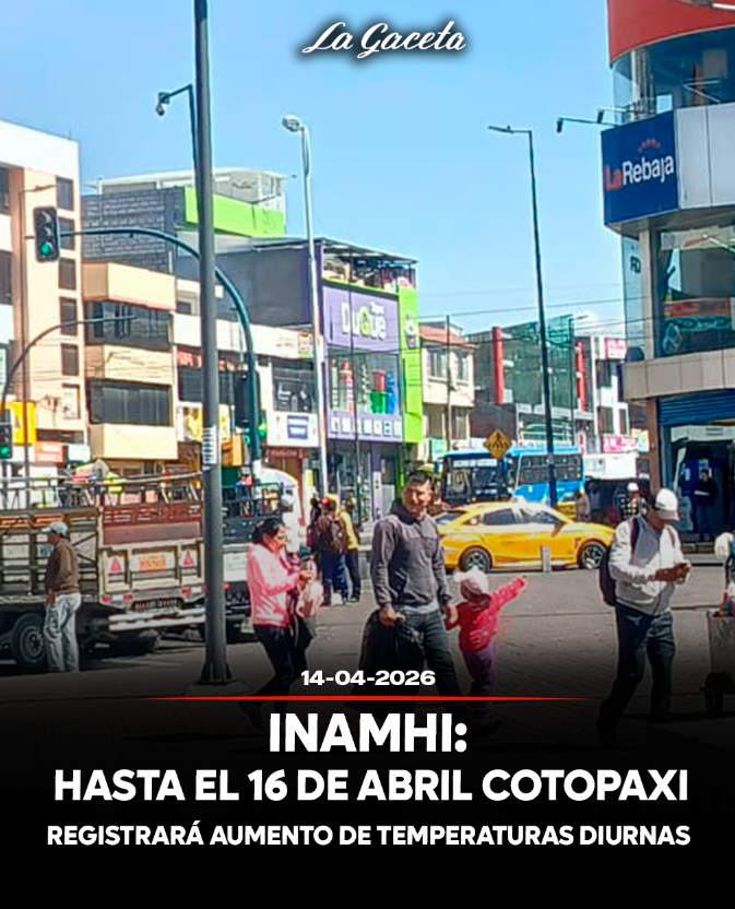 Hasta este 16 de abril Cotopaxi registrará aumento de temperaturas diurnas