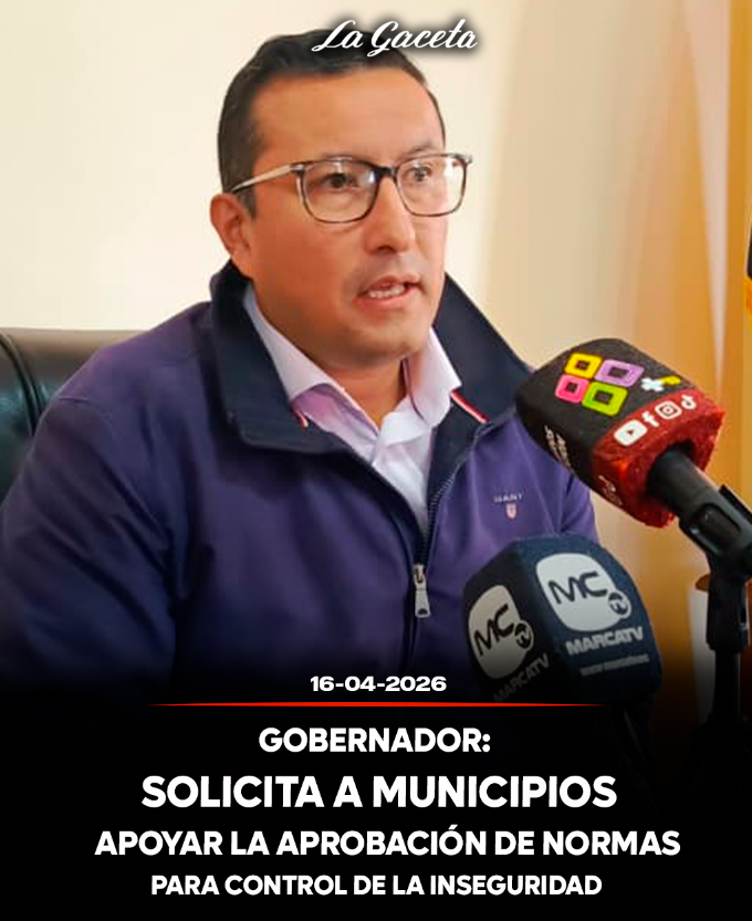 Gobernador: solicita a municipios apoyar  la aprobación de normas para control de la inseguridad