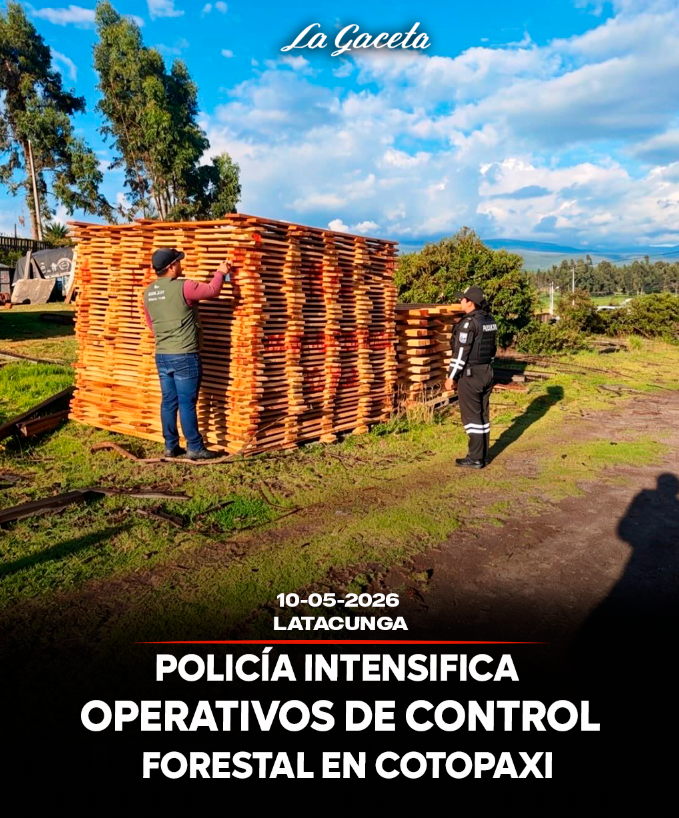 Policía intensifica operativos de control forestal en Cotopaxi