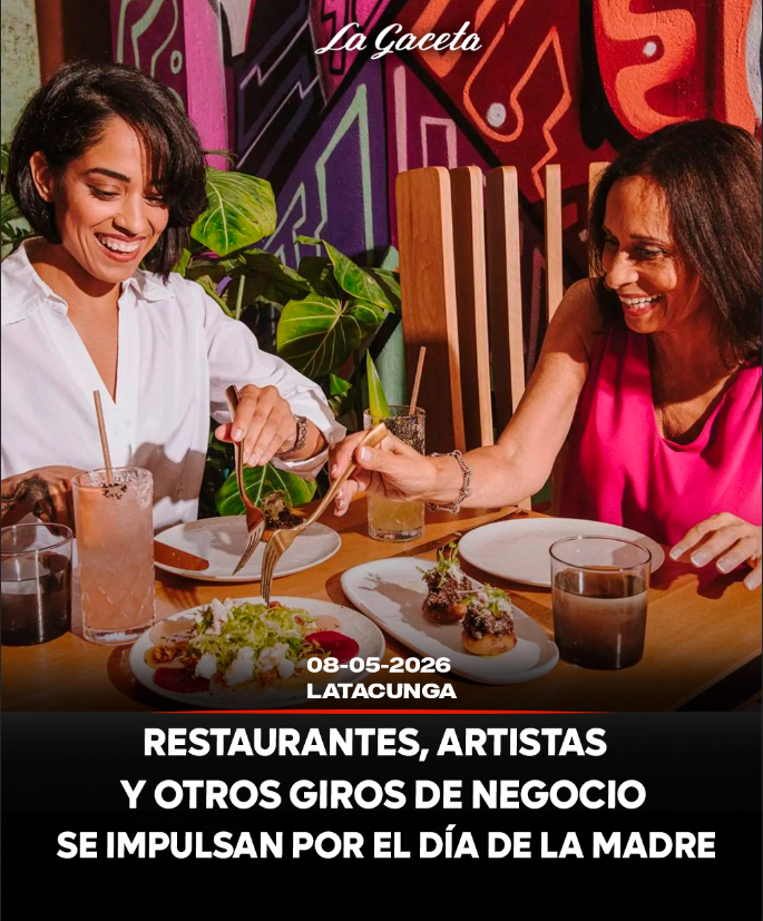 Restaurantes, artistas y otros giros de negocio se impulsan por el Día de la Madre 