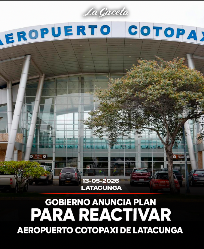 Gobierno anuncia plan para reactivar el Aeropuerto  Cotopaxi en Latacunga