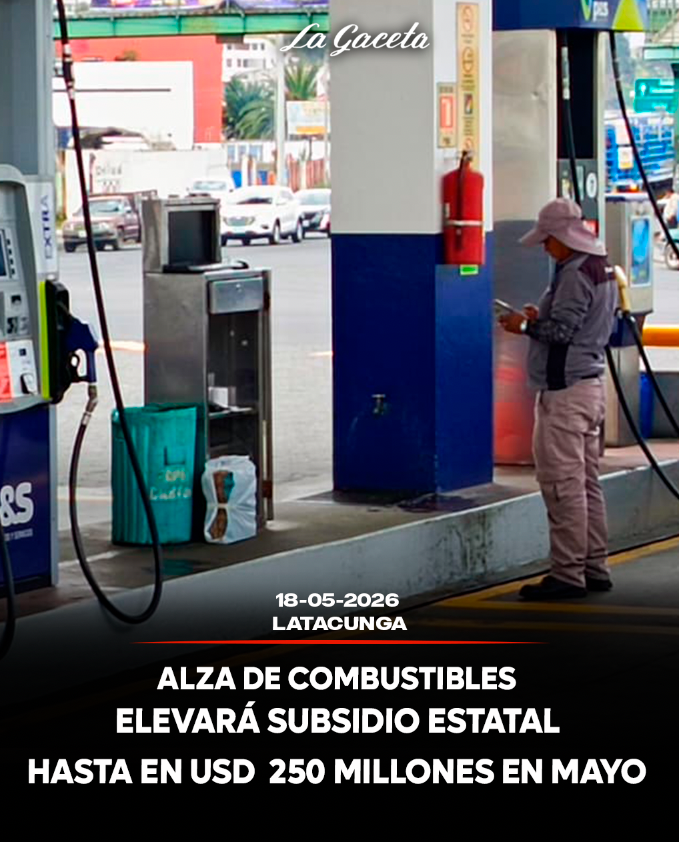 Alza de combustibles elevará subsidio estatal hasta USD 250 millones en mayo