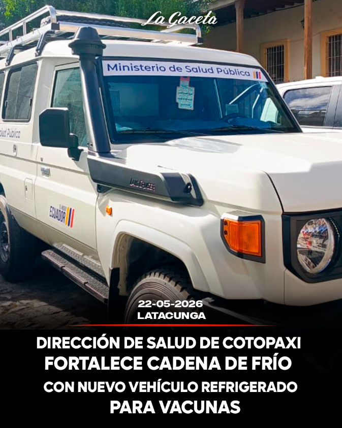 Dirección de Salud de Cotopaxi fortalece cadena de frío con nuevo vehículo refrigerado para vacunas
