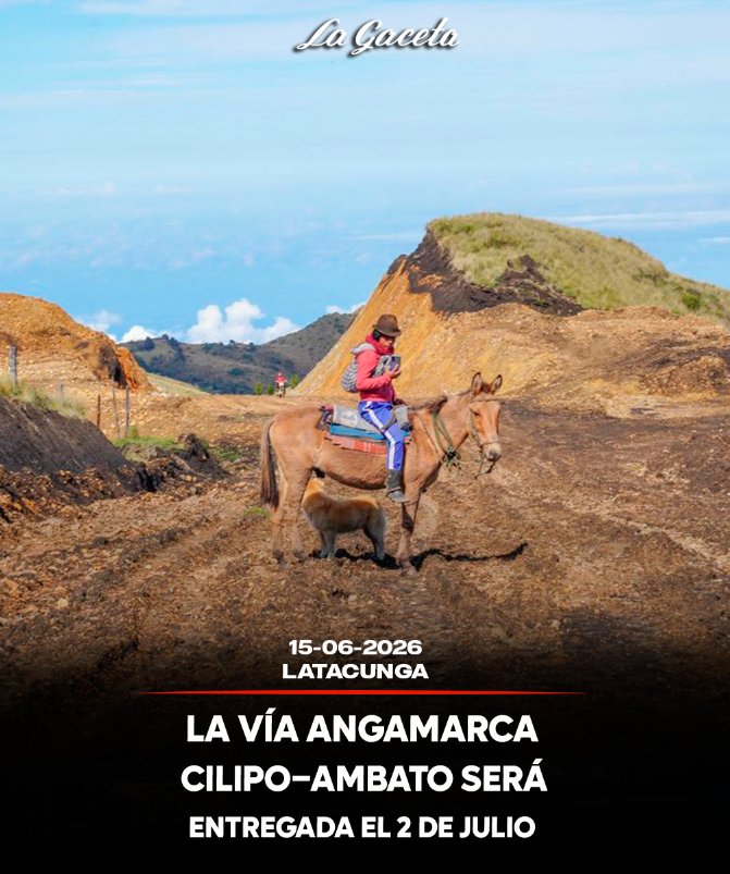 La vía Angamarca–Cilipo–Ambato será entregada el 2 de julio