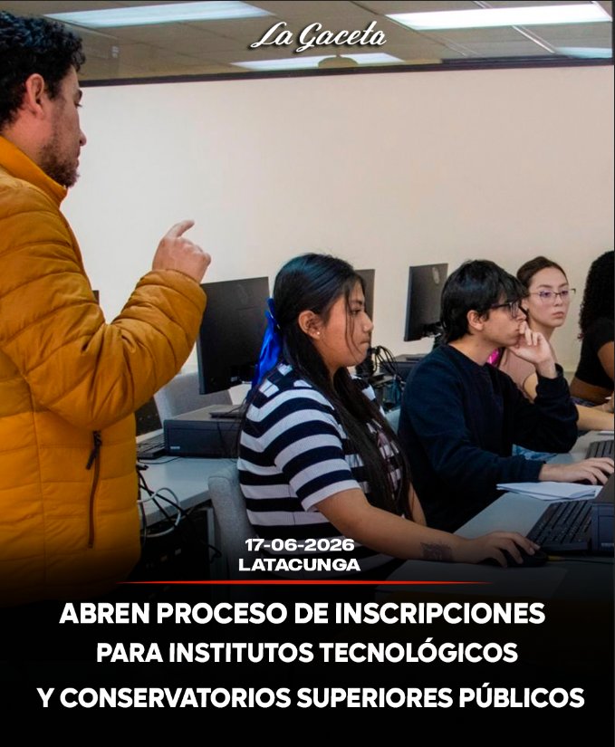 Abren proceso de inscripciones para institutos tecnológicos y conservatorios superiores públicos