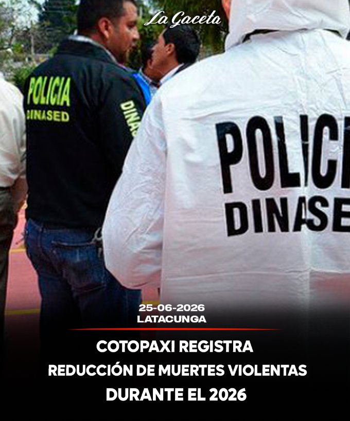Cotopaxi registra reducción de muertes violentas en el 2026