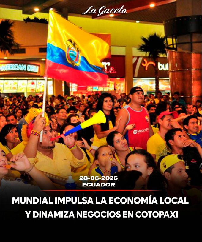 Mundial impulsa la economía local y dinamiza negocios en Cotopaxi