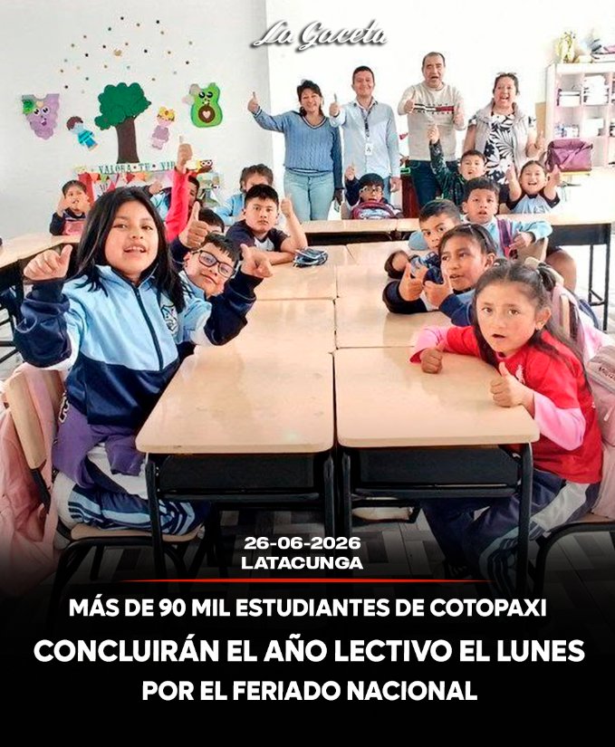 Más de 90 mil estudiantes de Cotopaxi concluirán el año lectivo el lunes por el feriado nacional