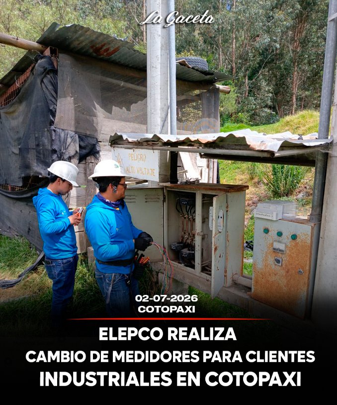 ELEPCO realiza cambio de medidores para clientes industriales en Cotopaxi
