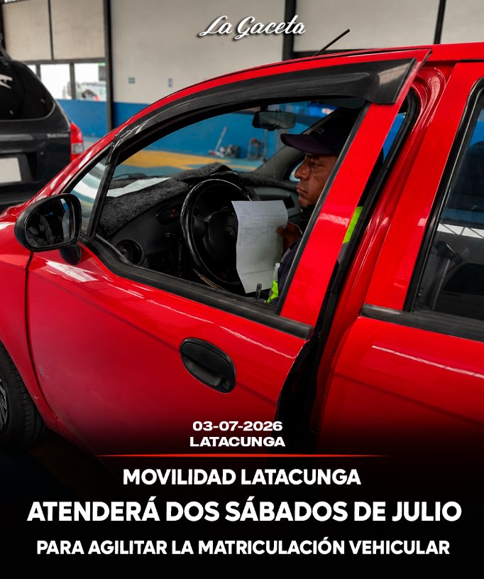 Movilidad Latacunga atenderá dos sábados de julio para agilizar la matriculación vehicular
