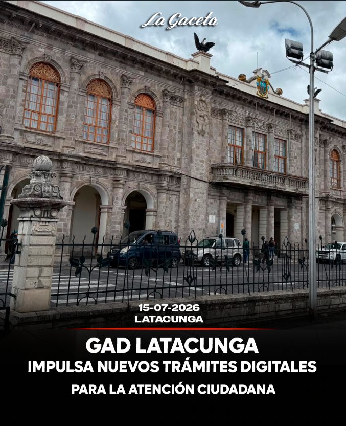 Gad Latacunga impulsa nuevos trámites digitales para la atención ciudadana