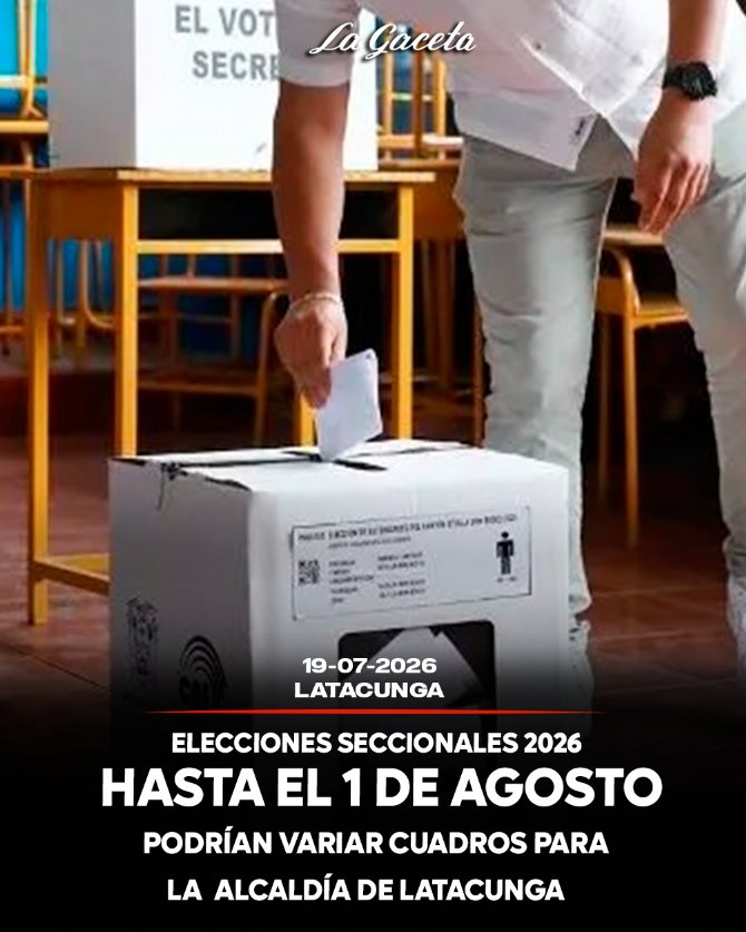 Hasta el 1 de agosto podrían variar cuadros para la Alcaldía en Latacunga