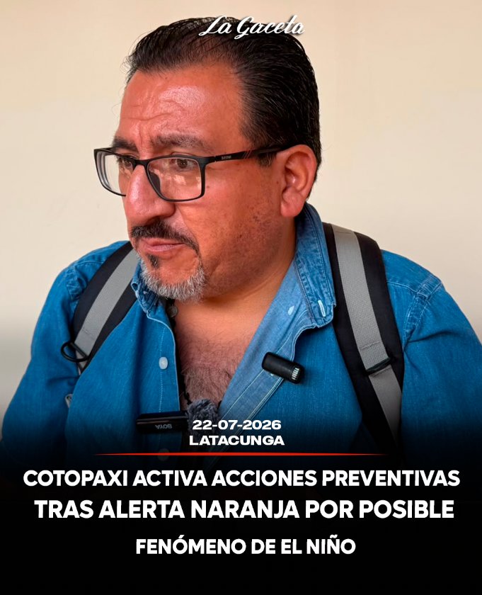 Cotopaxi activa acciones preventivas tras alerta naranja por posible fenómeno de El Niño
