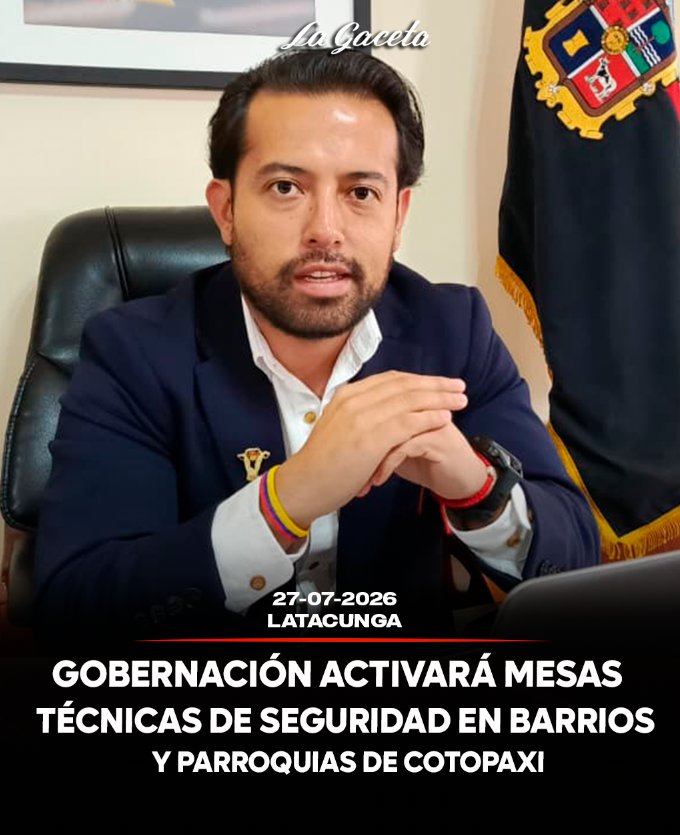 Gobernación activará mesas técnicas de seguridad en barrios y parroquias de Cotopaxi