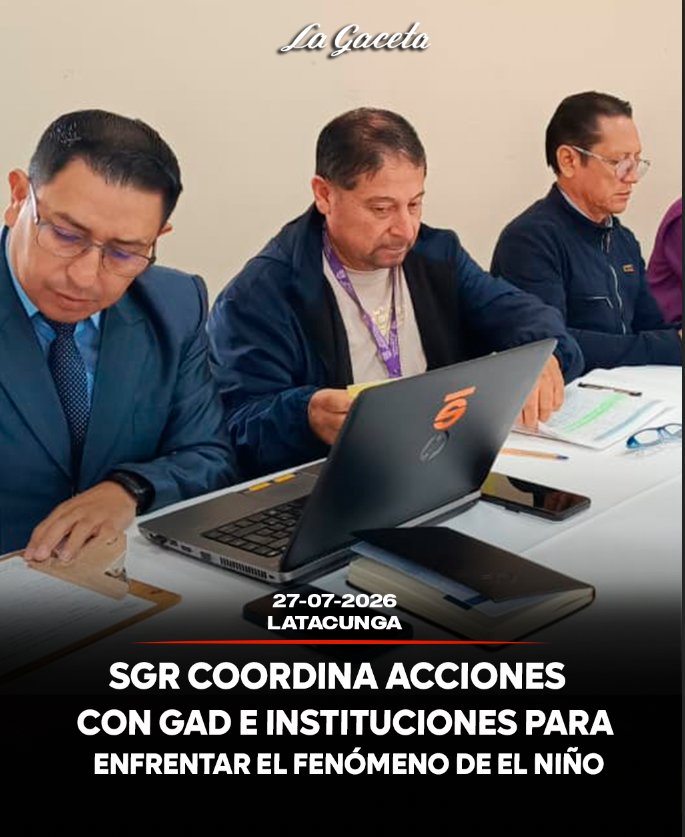 SGR coordina acciones con GAD e instituciones para enfrentar el fenómeno de El Niño