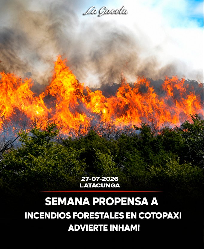 Semana propensa a incendios forestales en Cotopaxi advierte Inamhi