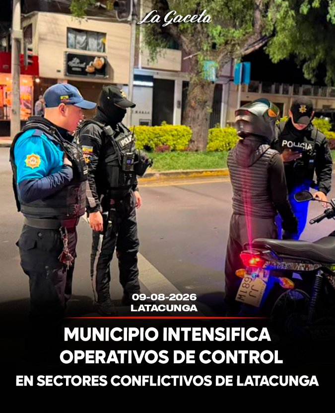 Municipio intensifica operativos de control en sectores conflictivos de Latacunga