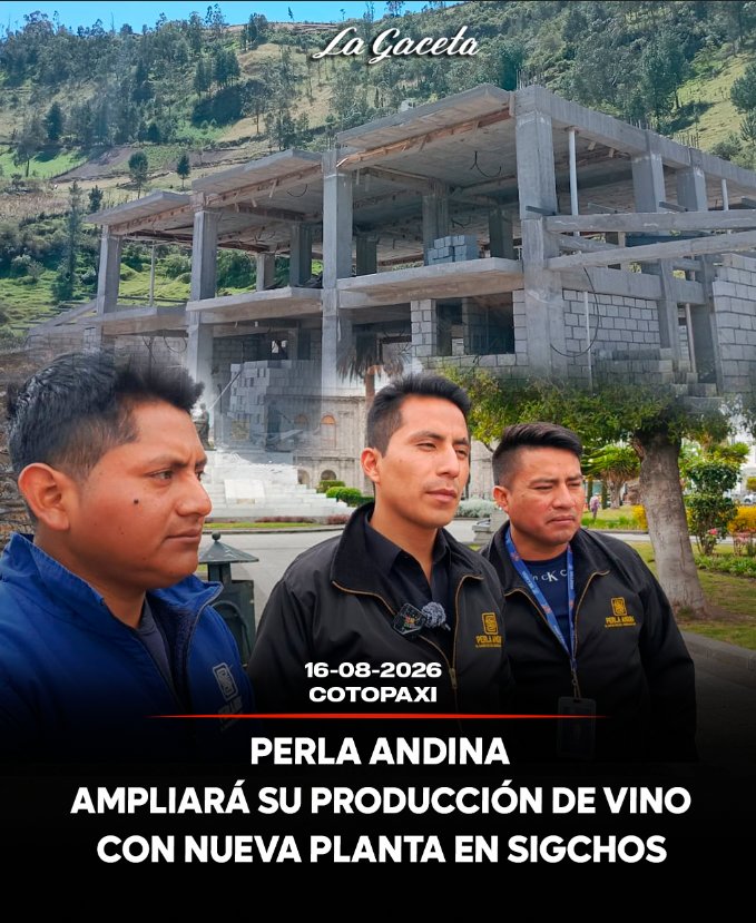 Perla Andina ampliará su producción de vino con nueva planta en Sigchos