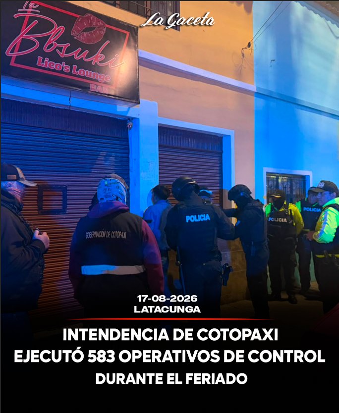 Intendencia de Cotopaxi ejecutó 583 operativos de control durante el fin de semana