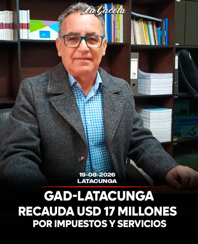 GAD-Latacunga recauda USD 17 millones por impuestos y servicios