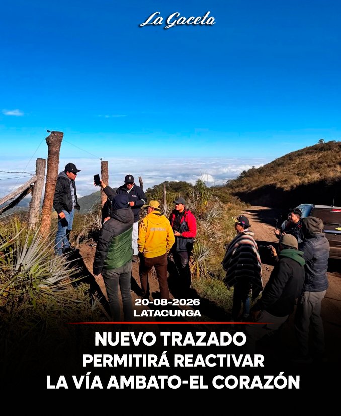 Nuevo trazado permitirá reactivar la vía Ambato-El Corazón