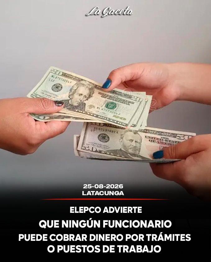 ELEPCO advierte que ningún funcionario puede cobrar dinero por trámites o puestos de trabajo