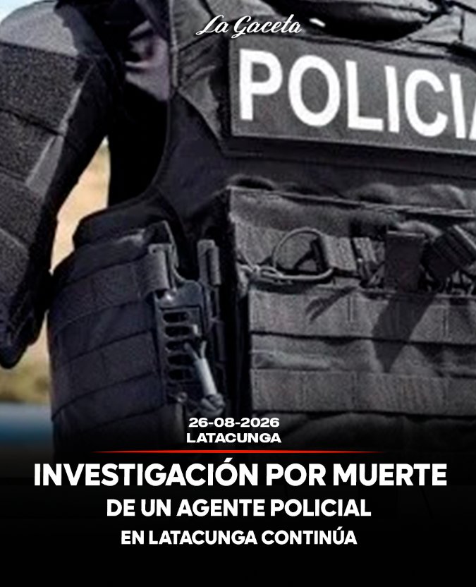 Investigación por muerte de un agente policial en Latacunga continúa