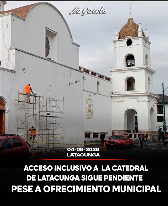 Acceso inclusivo a la Catedral de Latacunga sigue pendiente  pese a ofrecimiento municipal