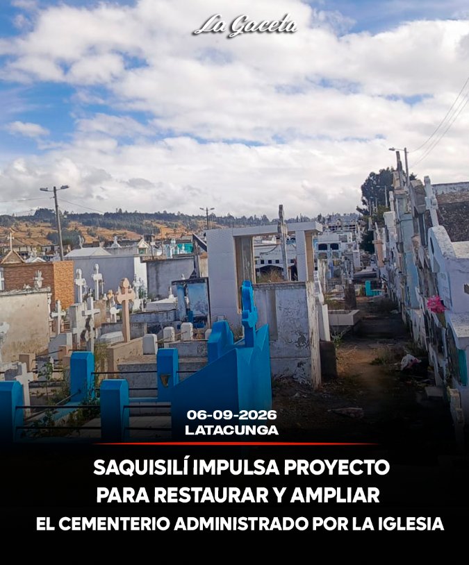 Saquisilí impulsa proyecto para restaurar y ampliar el cementerio administrado por la Iglesia