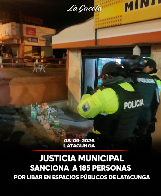 Justicia Municipal sanciona a 185 personas por libar en espacios públicos de Latacunga