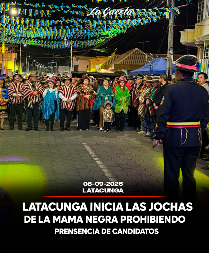 Latacunga inicia las jochas de la Mamá Negra prohibiendo presencia de candidatos