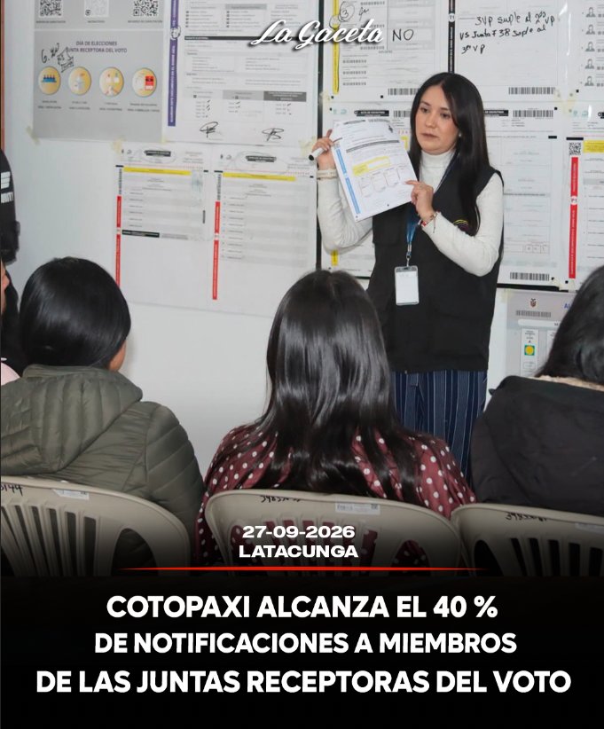 Cotopaxi alcanza el 40 % de notificación a Miembros de las Juntas Receptoras del Voto