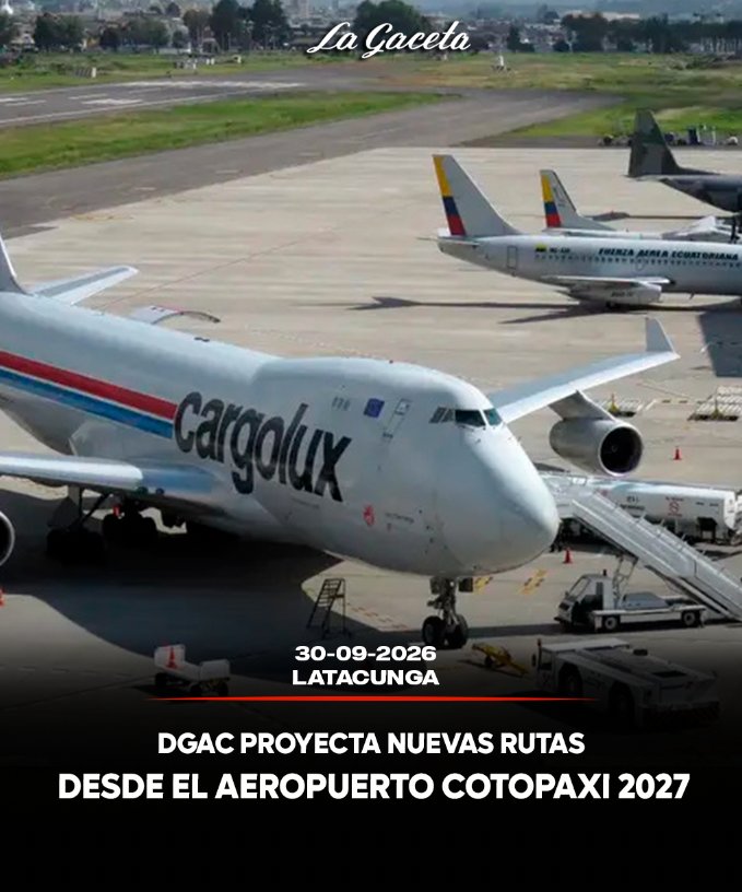 DGAC proyecta nuevas rutas desde el Aeropuerto de Cotopaxi para 2027