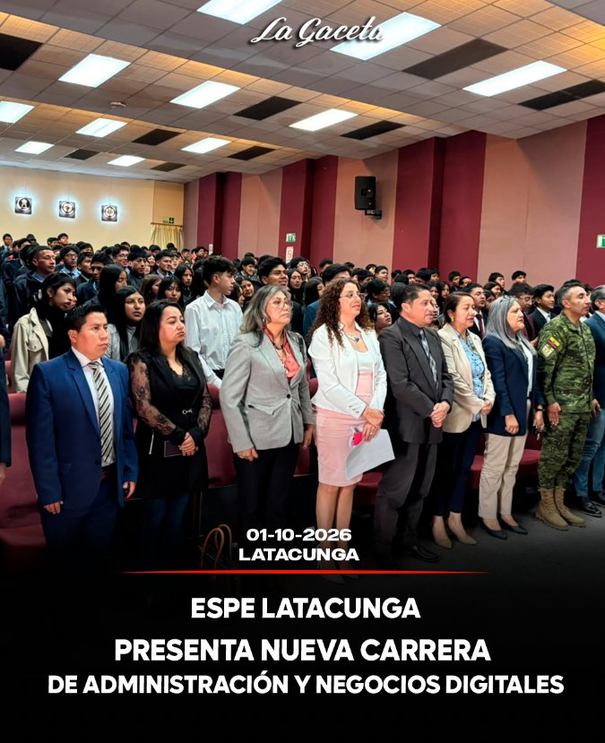 ESPE Latacunga presenta nueva carrera de Administración y Negocios Digitales
