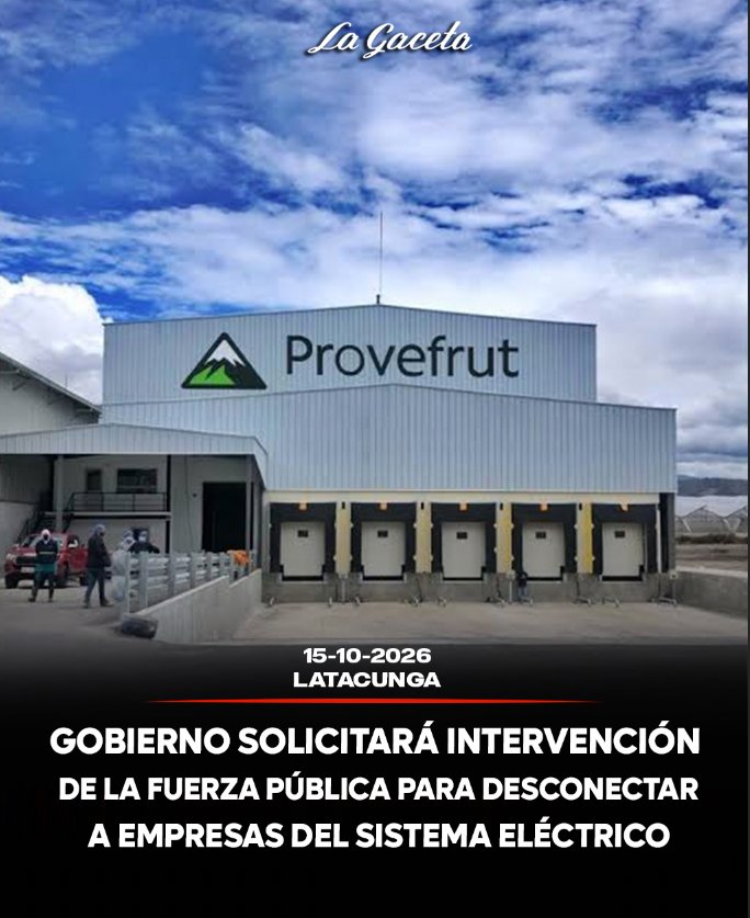 Gobierno solicitará intervención de la fuerza pública para desconectar a empresas  del sistema eléctrico