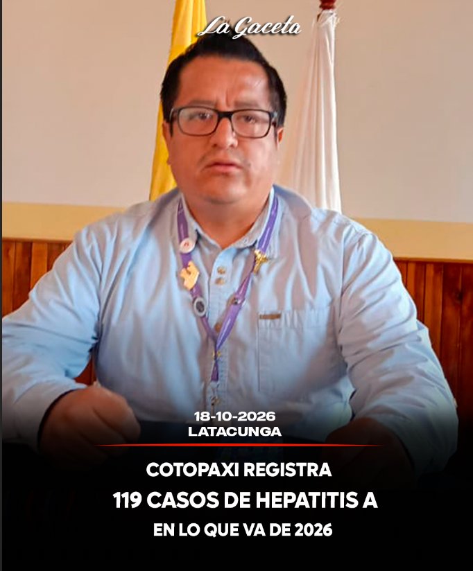 Cotopaxi registra 119 casos de hepatitis A en lo que va de 2026