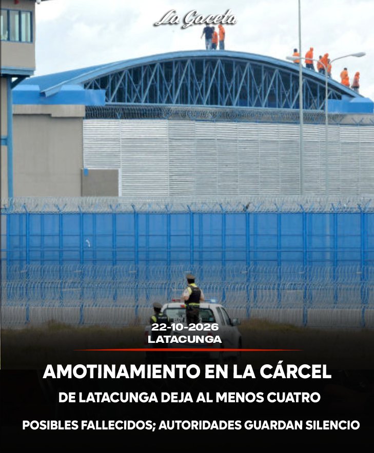 Amotinamiento en la cárcel de Latacunga deja al menos cuatro posibles fallecidos; autoridades guardan silencio