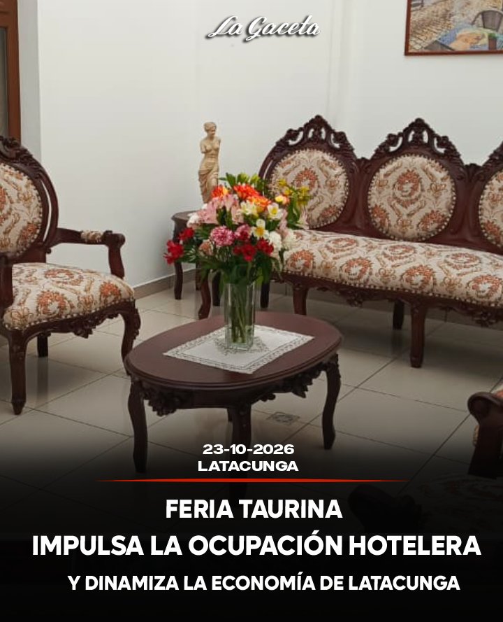 Feria taurina impulsa la ocupación hotelera y dinamiza la economía de Latacunga